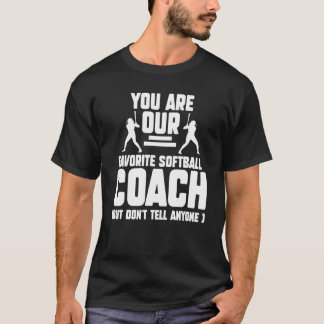 Camiseta Você É Nosso Treinador de Softbol Favorito Treinad