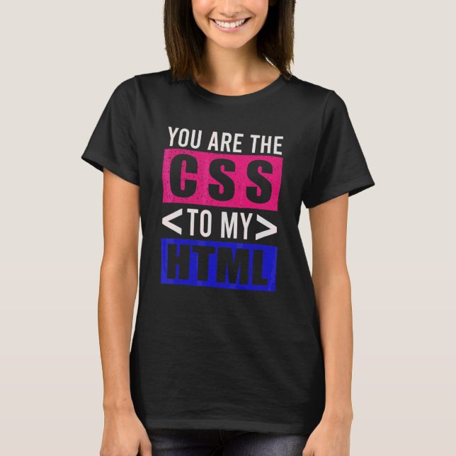 Camiseta Você É O Css Do Meu Desenvolvedor Html Html Css (Frente)