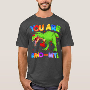 Camiseta Você É O Dia de os namorados DinoMite Cute TRex Di