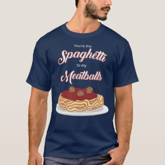 Camiseta Você é o espaguete para o meu Meatball Funny Itali