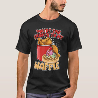 Camiseta Você É o Frango Para os Meus Waffles de Café da Ma