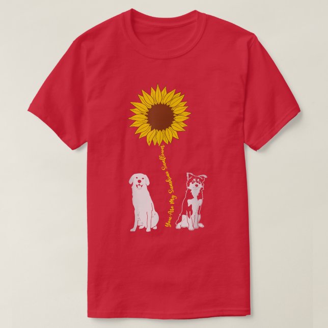 Camiseta Você É O Girassol Meu Cachorro De Cachorro De Cach (Frente do Design)