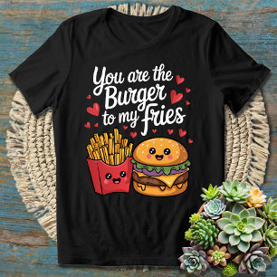 Camiseta Você É o Hambúrguer Para Minhas Batatas Fritas Cit