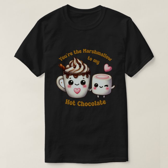 Camiseta Você é o marshmallow para o meu coração. (Frente do Design)