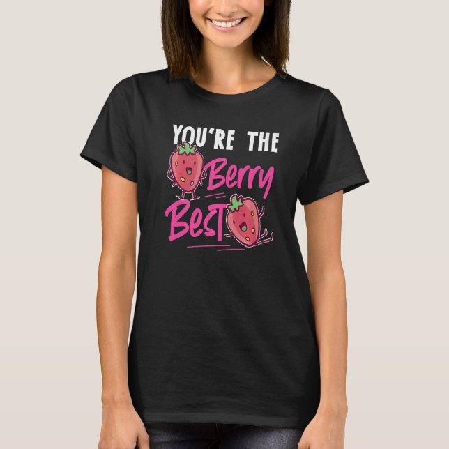 Camiseta Você É o Melhor Morango (Frente)