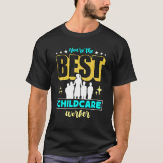 Camiseta Você é o melhor trabalhador de assistência à infân