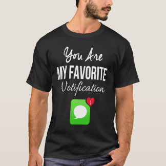 Camiseta Você É O Meu Dia De Vencimento De Notificação Favo