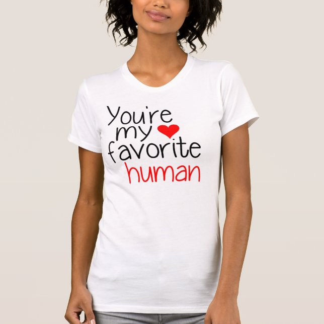Camiseta Você é o meu humano favorito (Frente)
