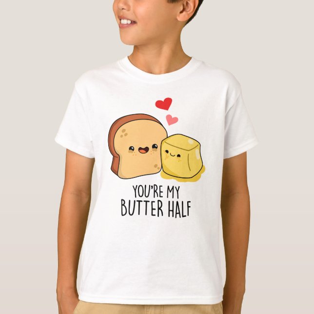 Camiseta Você é o meu Manteiga Meio Engraçado Toast Pun (Frente)