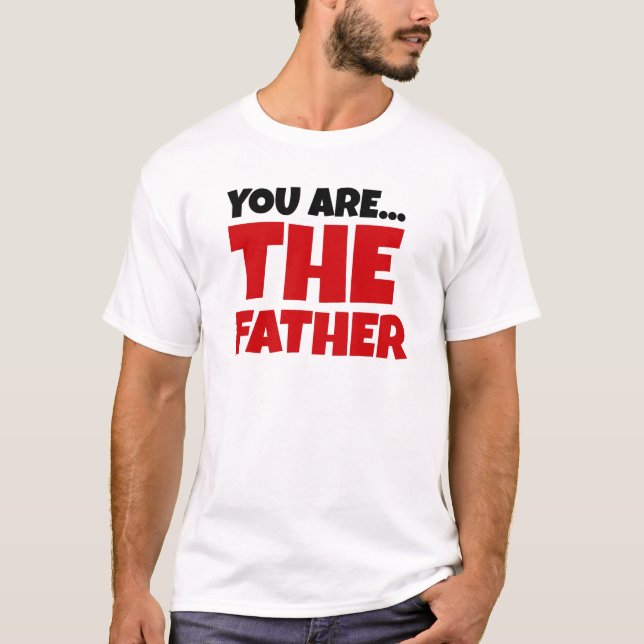 Camiseta Você É O Pai (Frente)