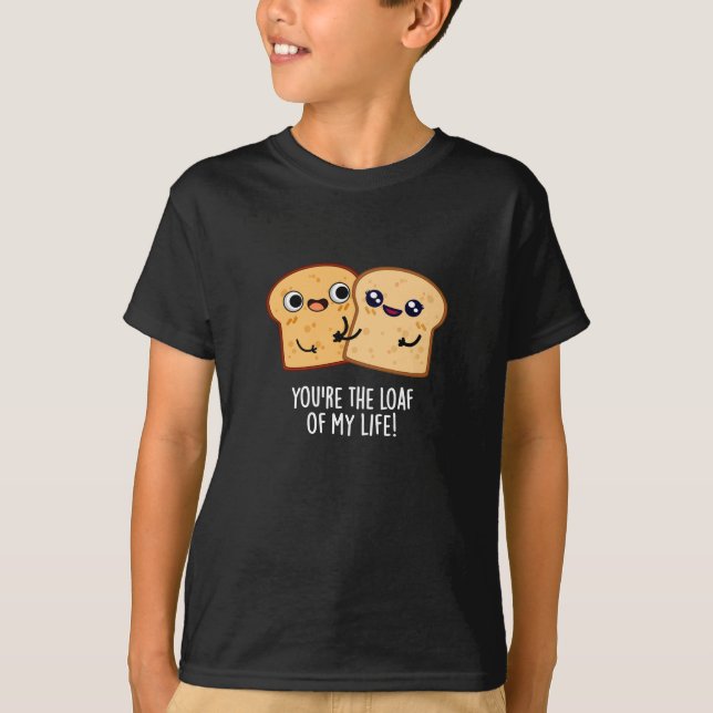 Camiseta Você é o pão da minha vida Engraçado Pão Escuro BG (Frente)