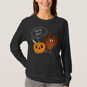 Camiseta Você é o próximo Engraçado Pumpkin Ação de G
