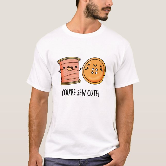 Camiseta Você é o Sew Cute Sewing Pun (Frente)