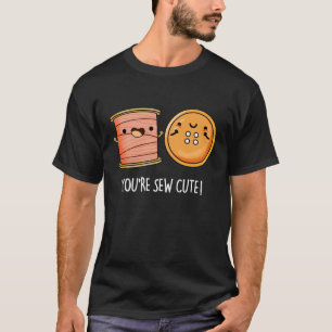 Camiseta Você é o Sew Cute Sewing Pun Dark BG