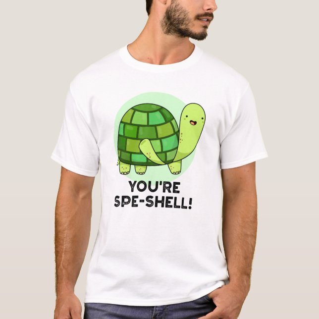 Camiseta Você é o Spe-shell Engraçado Tortoise Pun (Frente)