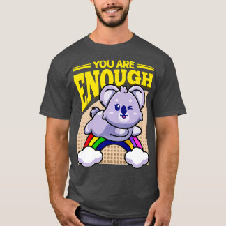 Camiseta Você É O Suficiente Do Prêmio Koala Bear