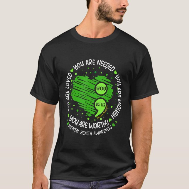 Camiseta Você É O Suficiente Para Sentir A Saúde Mental De  (Frente)