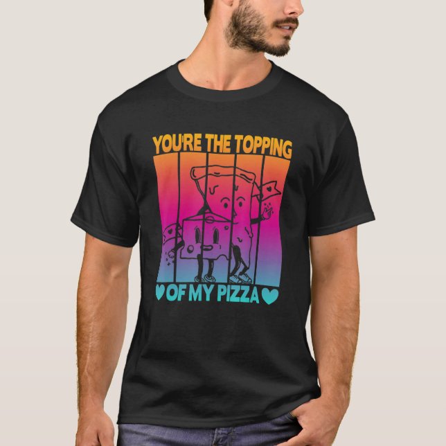 Camiseta Você é o Topping da minha pizza (Frente)