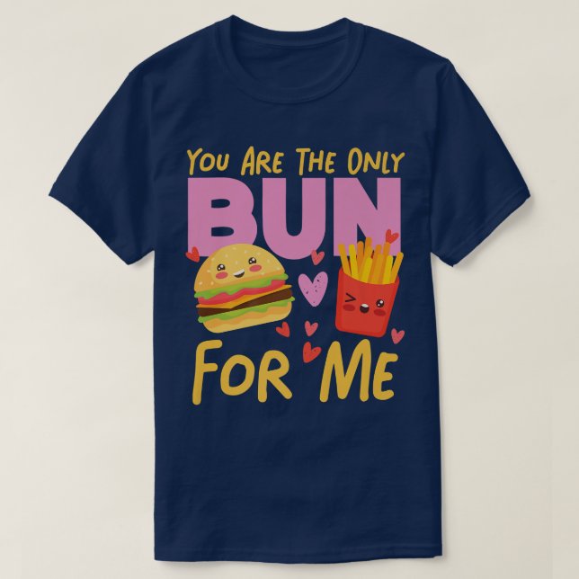 Camiseta Você É O Único Arma Para Mim Cheeseburger E Fries (Frente do Design)