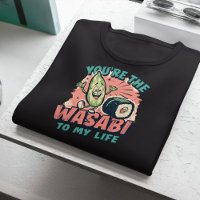 Você é o Wasabi da minha vida - Engraçado Sushi Pu