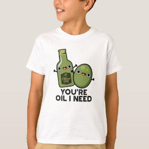 Camiseta Você é óleo, preciso de óleo de oliva