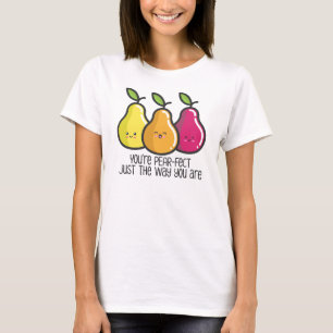 Camiseta Você é Perfeito Pear Pun