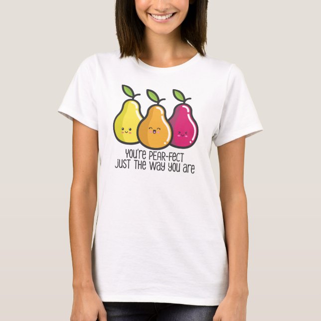 Camiseta Você é Perfeito Pear Pun (Frente)