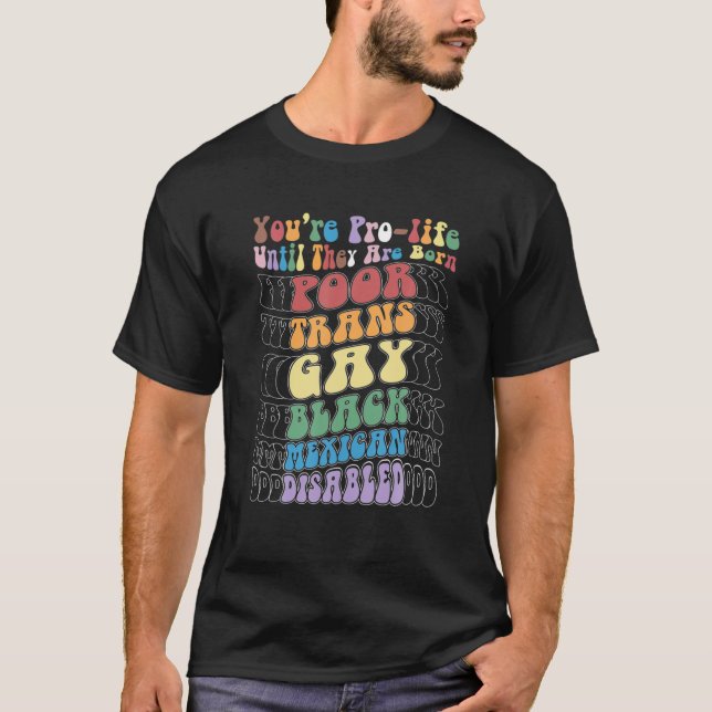Camiseta Você é provida até que eles sejam Nascer pobres na (Frente)