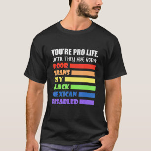 Camiseta Você é provida até que eles sejam Nascer pobres na
