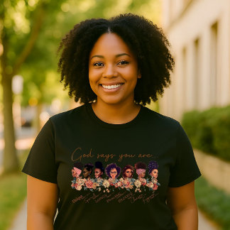 Camiseta Você É Quem Deus Diz Que Você É O Empoderamento