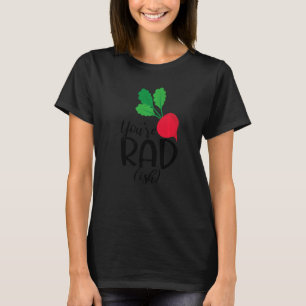 Camiseta Você é Rad e Rad Vegetable Garden Pun