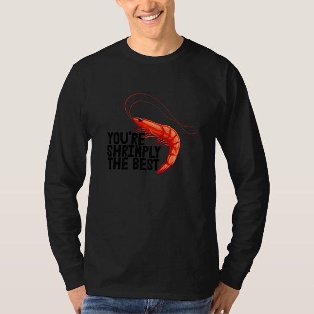 Camiseta Você é Simplesmente a Melhor  Mulheres Camarão Ama (Frente)