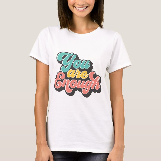 Camiseta Você É Suficiente (Frente)