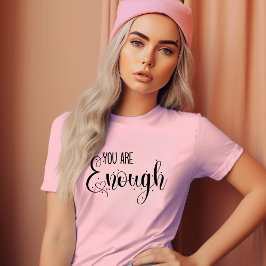 Camiseta Você É Suficiente