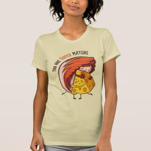 Camiseta Você é Super Madura T-Shirt