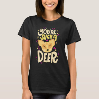 Camiseta Você é tão cervo Citações do Dia dos Namorados