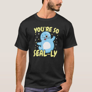 Camiseta Você É Tão Foca lmente Animal Subaquático Biologia