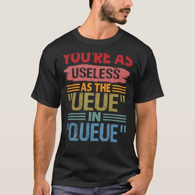 Camiseta Você é tão inútil quanto o UEUE na FILA Sarcástica (Frente)