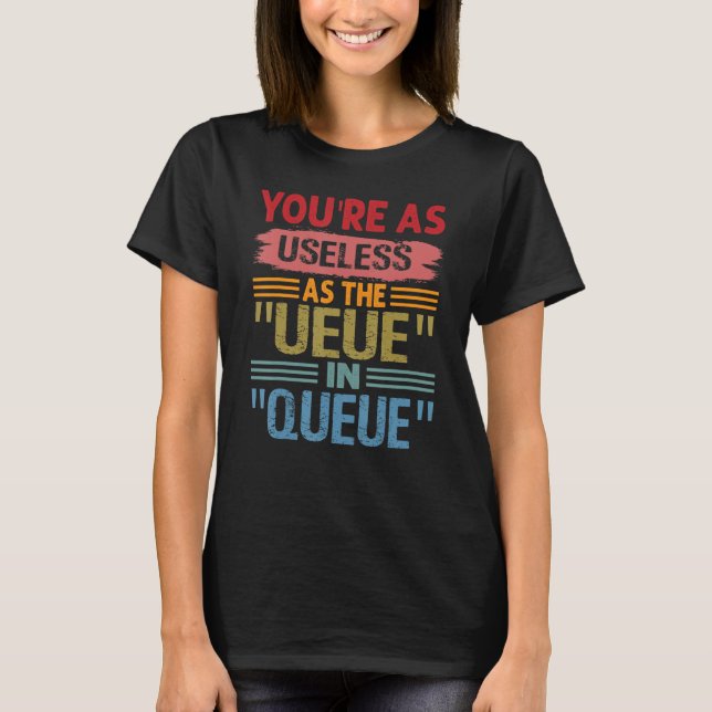 Camiseta Você é tão inútil quanto o UEUE na FILA Sarcástica (Frente)