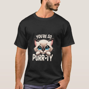 Camiseta Você é tão PURR-TY Divertido Amante de Gato Siames