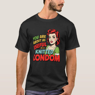 Camiseta Você é Tão Útil Quanto Uma Camisinha de Tricô