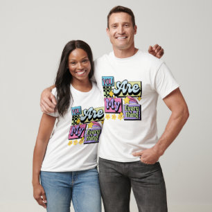 Camiseta "Você É Tudo Para Mim" Camiseta: Use Seu Coração a