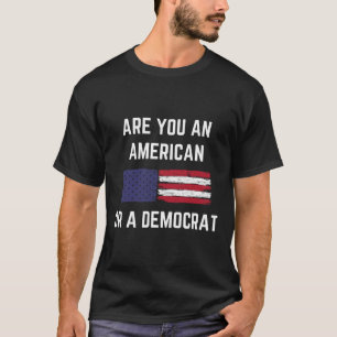Camiseta Você É Um Americano Ou Um Democrata Patriótico Rep