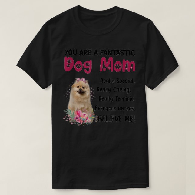 Camiseta Você É Um Cachorro Fantástico Mãe Feliz Dia de as  (Frente do Design)