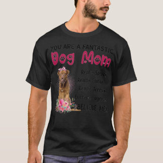 Camiseta Você É Um Cachorro Fantástico Mãe Feliz Dia de as