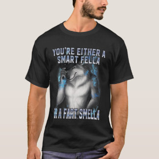 Camiseta Você é Um Cara Esperto Ou Um Cheirador De Pum W
