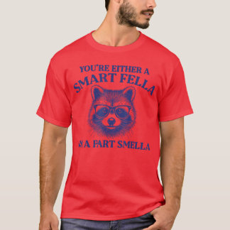 Camiseta Você É Um Cara Inteligente Ou Um Cheirador De Fart