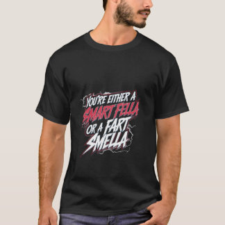Camiseta Você é um cara inteligente ou um cheirador de merd