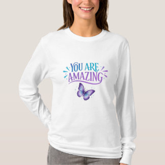 Camiseta Você É Um Design De Citação De Borboleta Incrível 