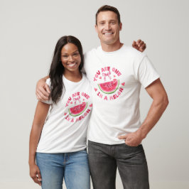 Camiseta Você é um em um Dia de os namorados Melão - Melanc